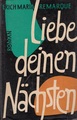 Liebe deinen Nchsten. - Remarque, Erich Maria: