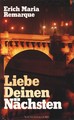 Liebe deinen Nchsten : Roman - Remarque, Erich Maria: