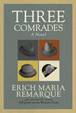 Cover of: Three comrades by Erich Maria Remarque