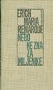 Erich Maria Remarque: NEBO NE ZNA ZA MILJENIKE