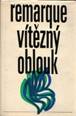 Erich Maria Remarque - Vt&ecaron;zn oblouk