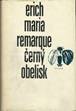 Erich Maria Remarque - &Ccaron;ern� obelisk