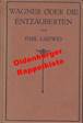 Wagner oder die Entzauberten (1919): Ludwig, Emil